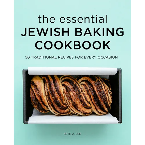 The Essential Jewish Baking Cookbook: 50 Traditional Recipes for Every Occasion - Paperback