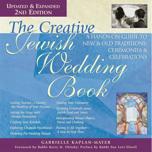 The Creative Jewish Wedding Book (2nd Edition): A Hands-On Guide to New & Old Traditions, Ceremonies & Celebrations - Paperback